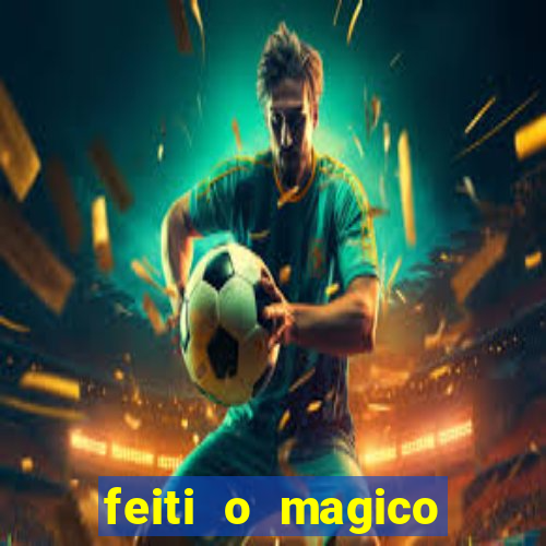 feiti o magico manga ler online